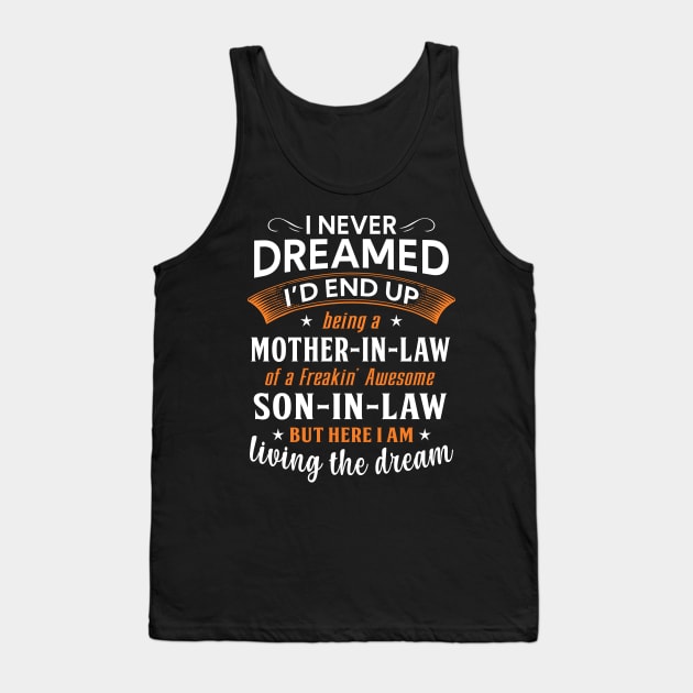 I never dreamed I'd end up being a mother in law Tank Top by TEEPHILIC